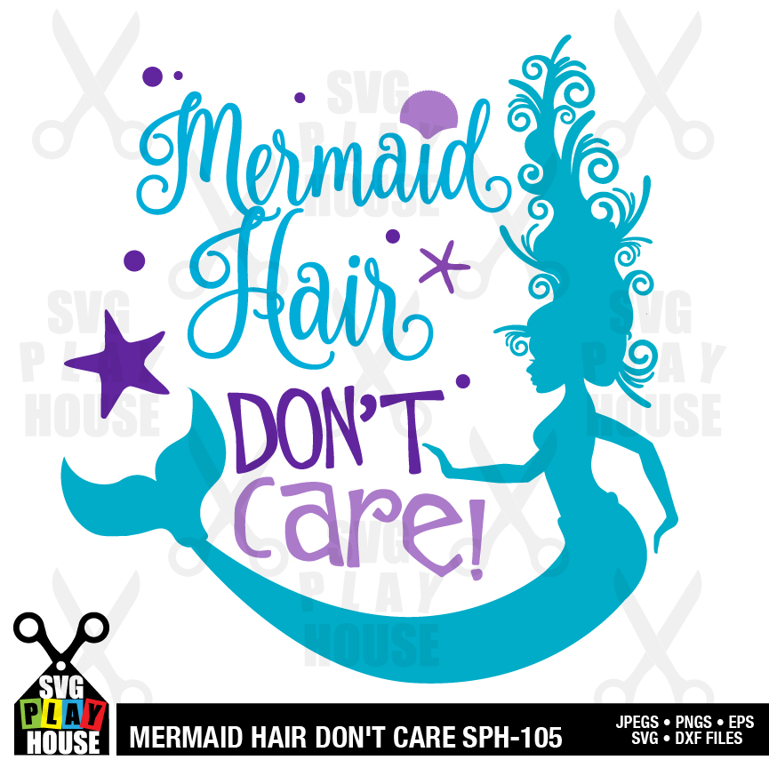 Mermaid hair don't care, SVG file, Mermaid SVG - AMBillustra...