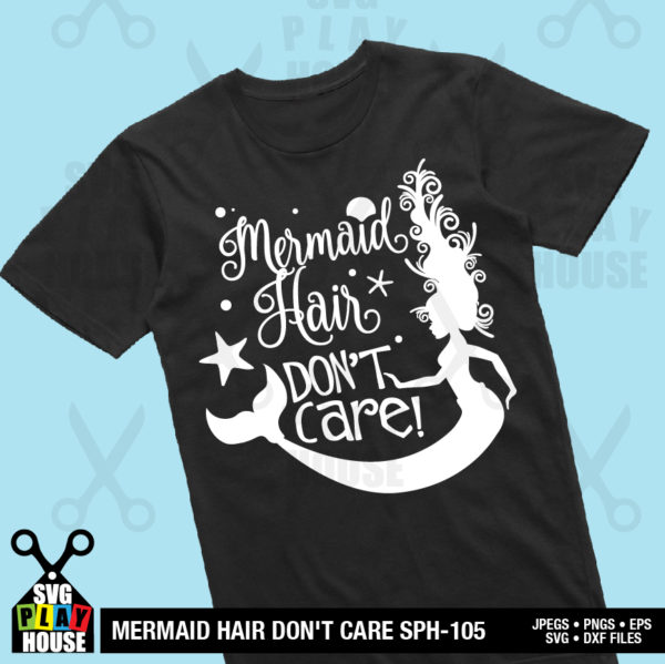 Mermaid Hair Don't Care SVG