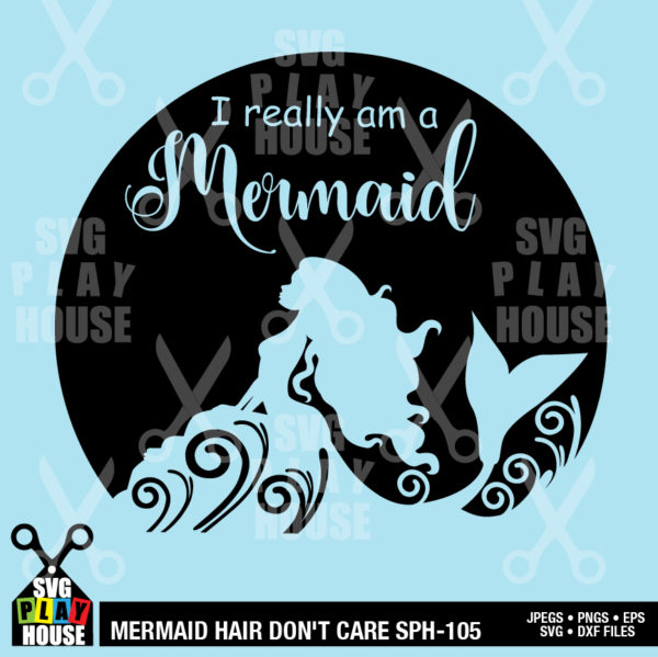 I Really Am A Mermaid SVG