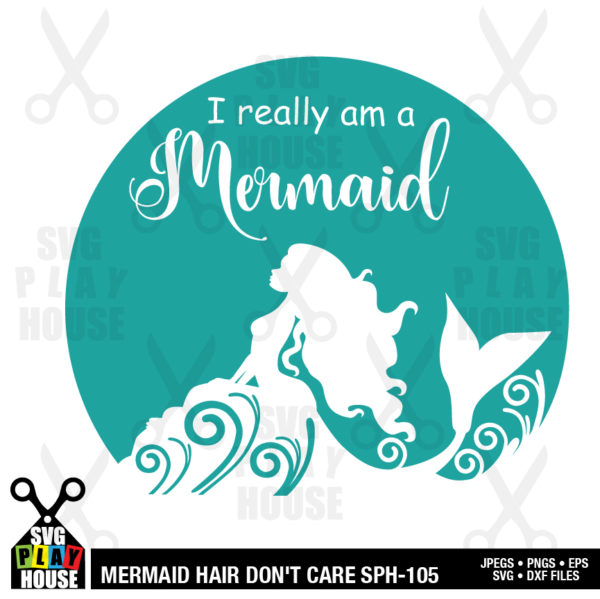 I Really Am A Mermaid SVG