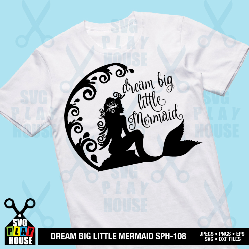 Download Dream Big little Mermaid, SVG file, Mermaid SVG ...