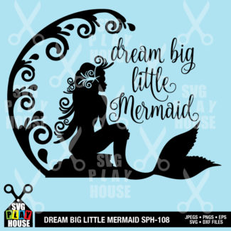 Dream Big Little Mermaid SVG 3