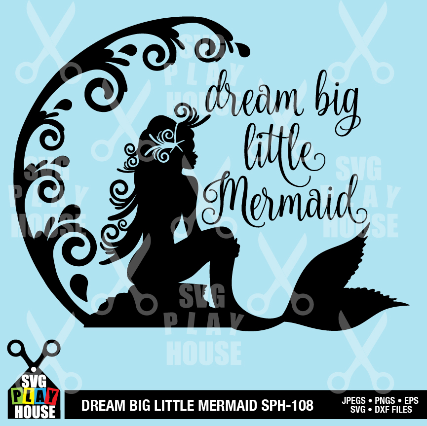Download Dream Big Little Mermaid Svg File Mermaid Svg Ambillustrations Com