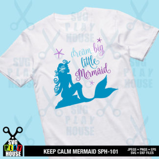 Dream Big Little Mermaid SVG