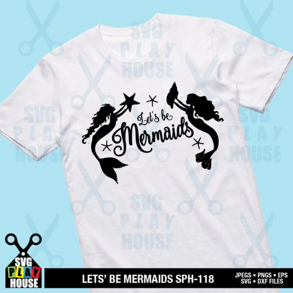 Let's be Mermaids SVG