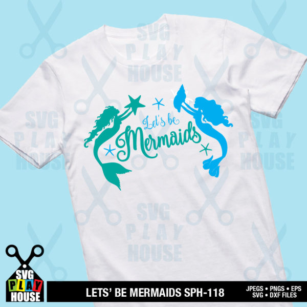 Let's be Mermaids SVG